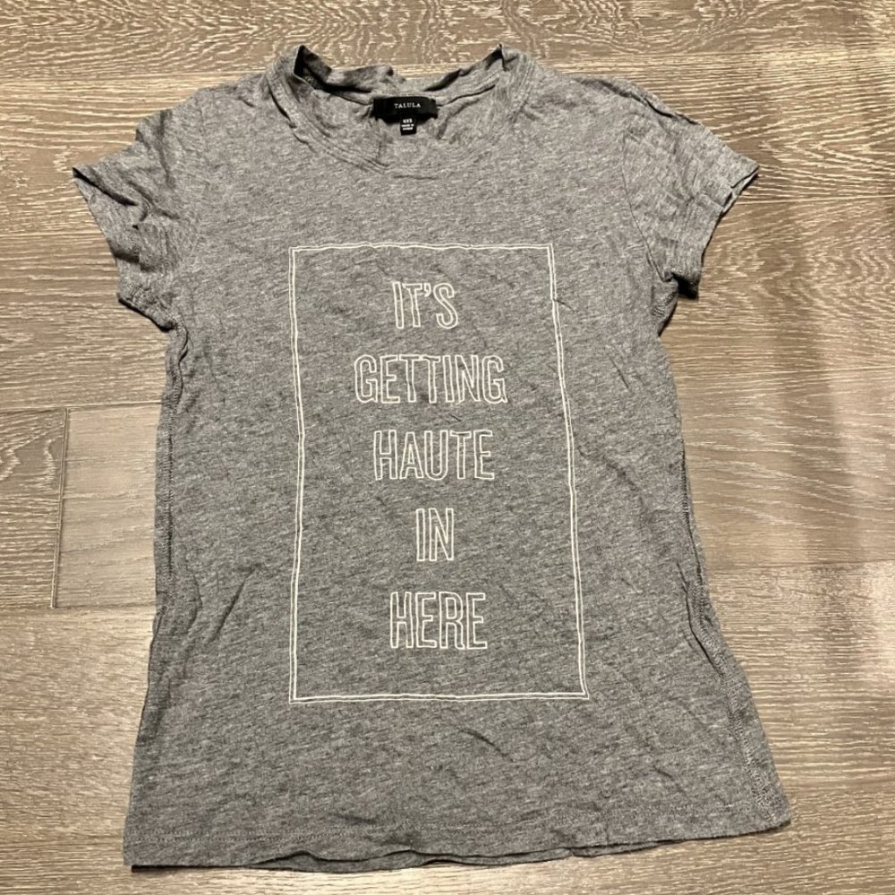 Talula It's Getting Haute In Here TShirt